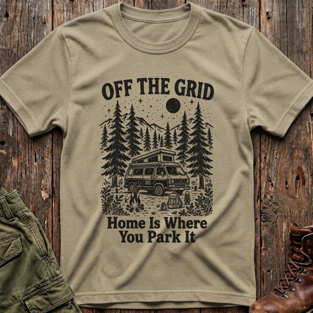 Home is Where You Park it T-Shirt