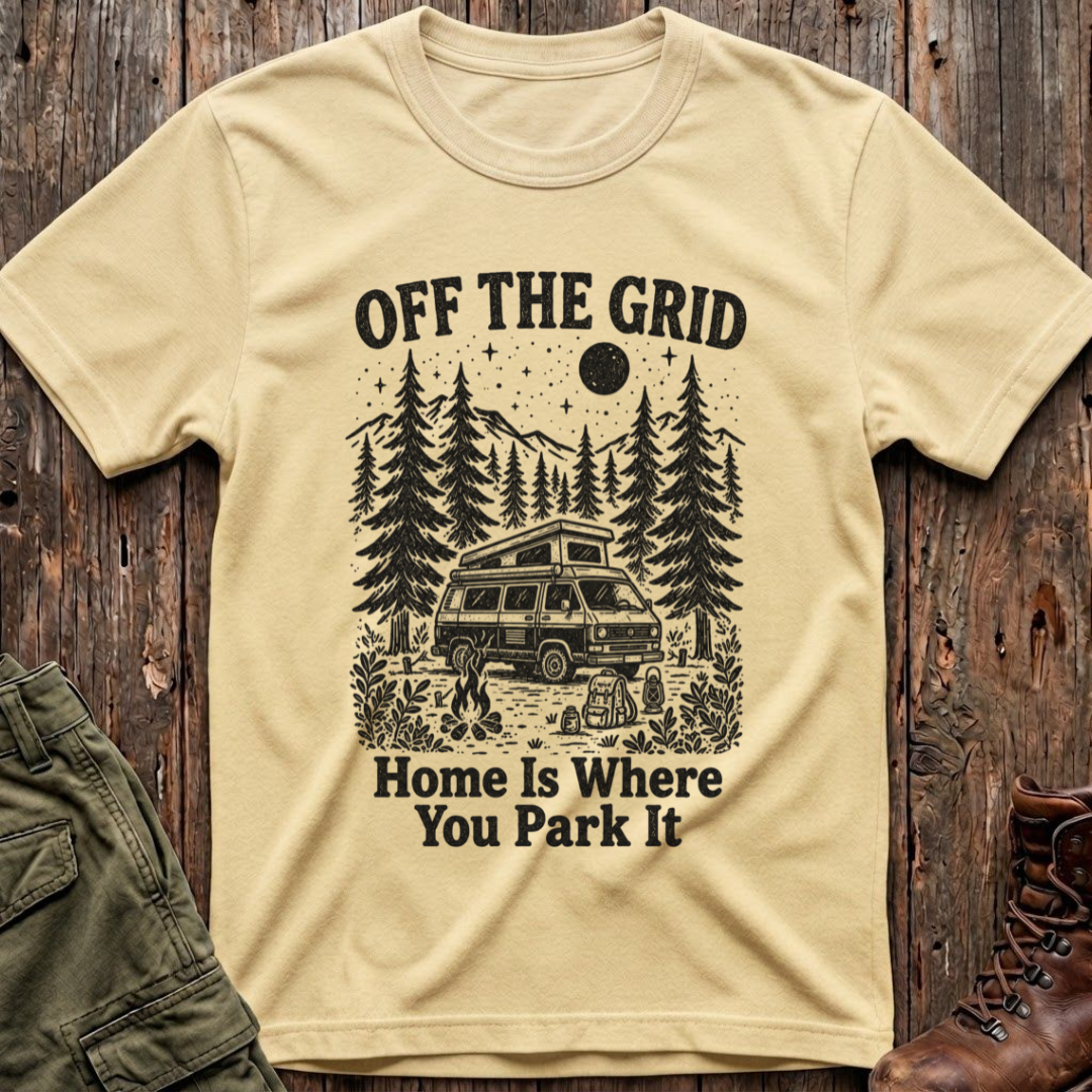 Home is Where You Park it T-Shirt
