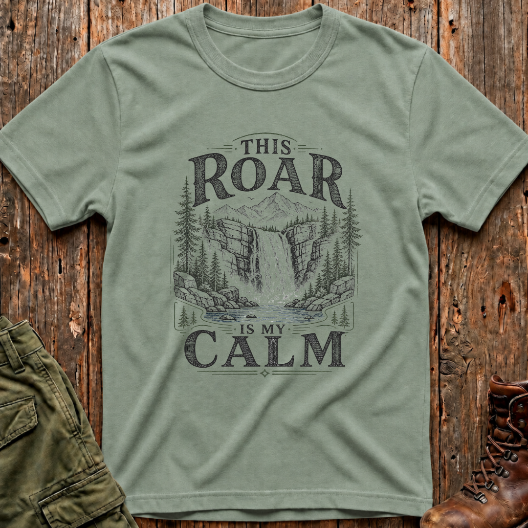 This Roar My Calm T-Shirt