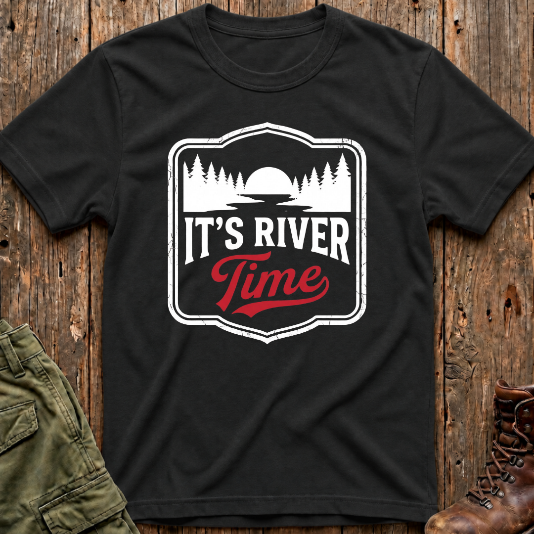 It's River Time T-Shirt