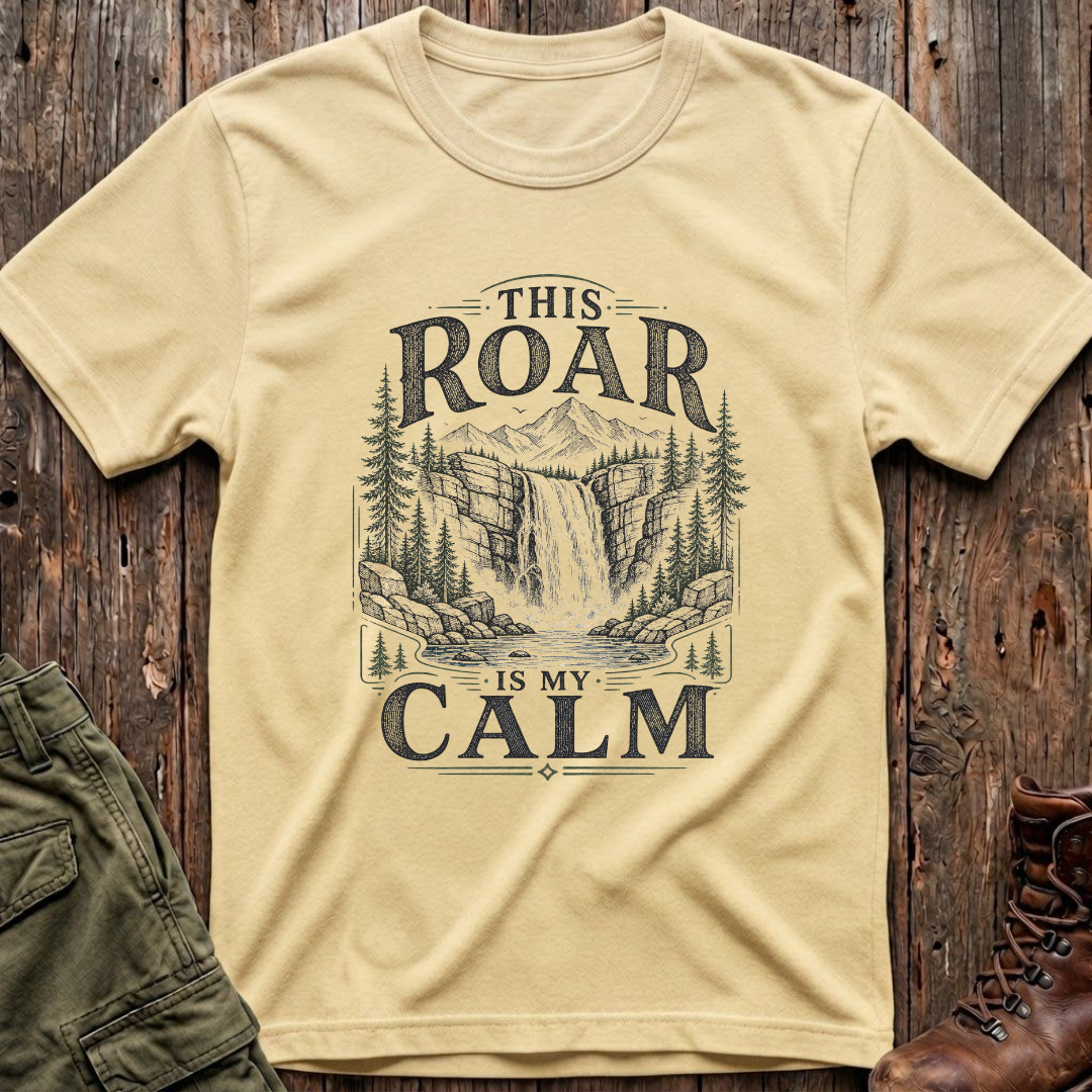 This Roar My Calm T-Shirt