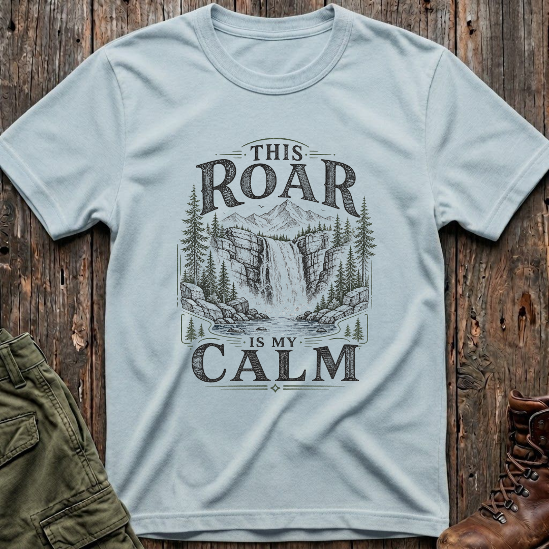 This Roar My Calm T-Shirt