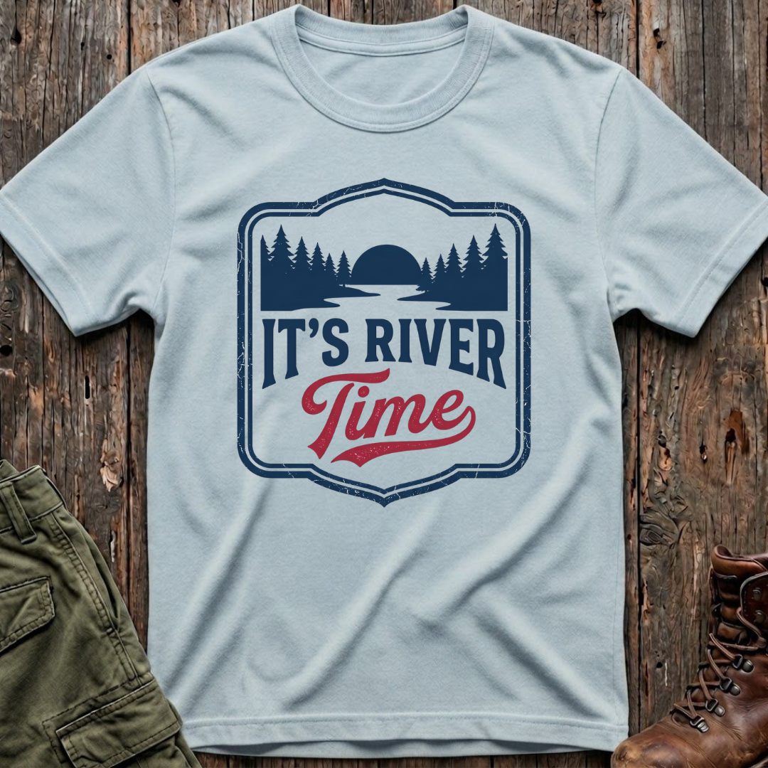 It's River Time T-Shirt