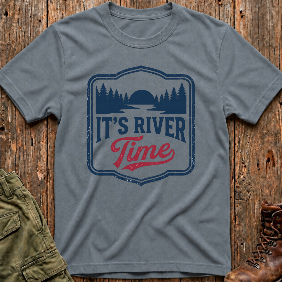 It's River Time T-Shirt