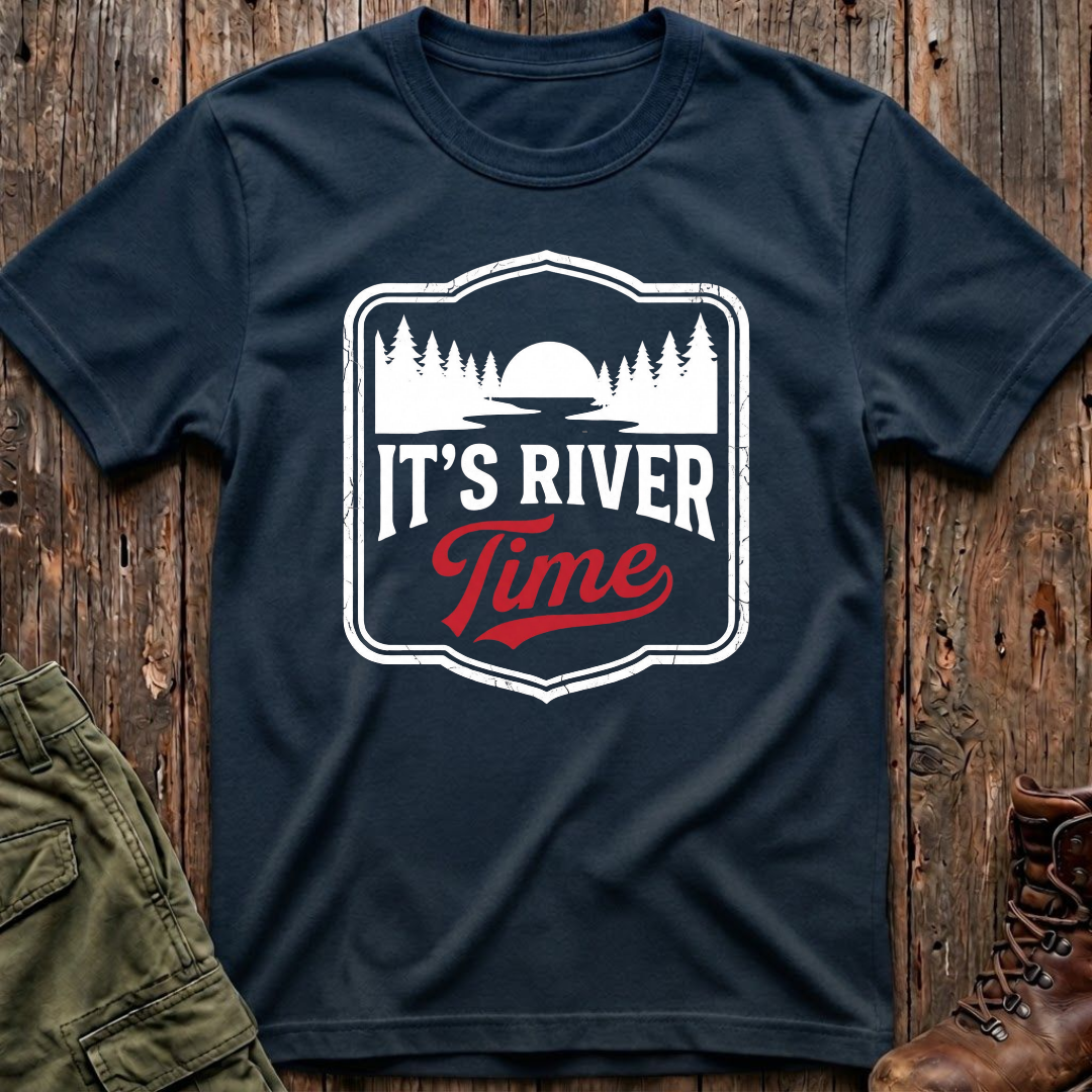 It's River Time T-Shirt
