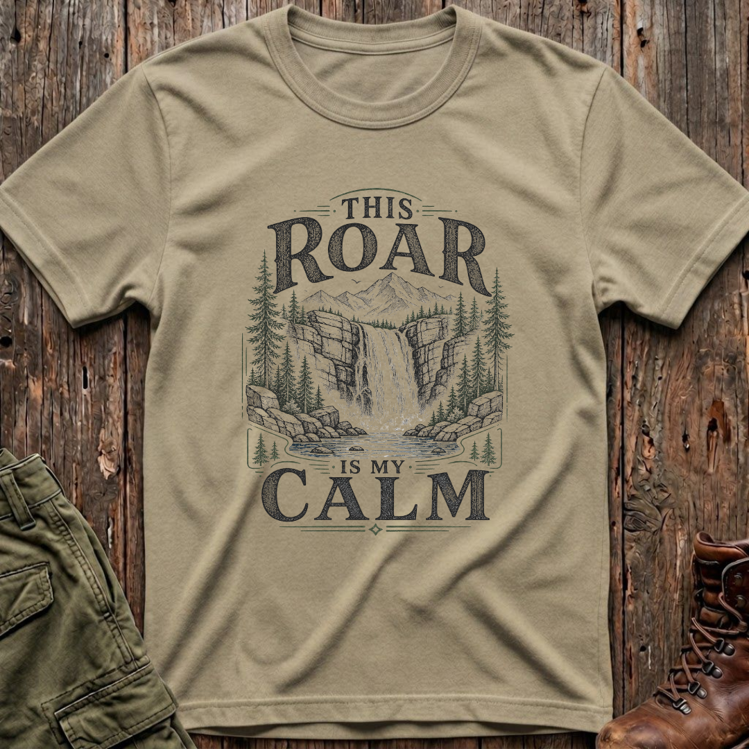 This Roar My Calm T-Shirt